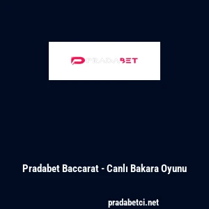 Pradabet Baccarat - Canlı Bakara Oyunu