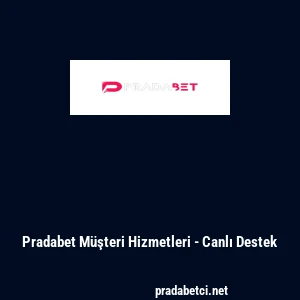 Pradabet M&uuml;şteri Hizmetleri - Canlı Destek